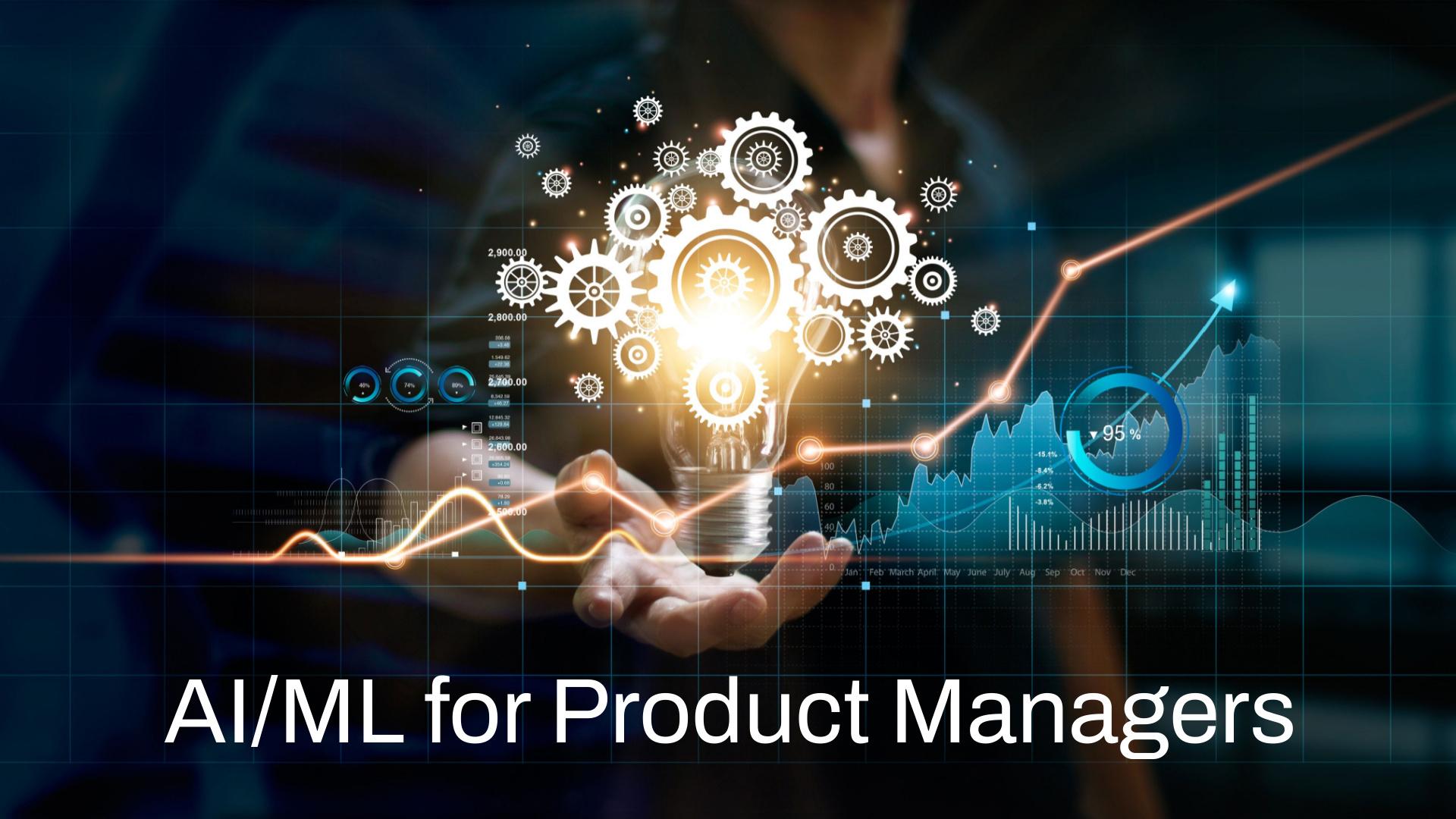 How AI Is Changing Product Management for Machine Learning Teams